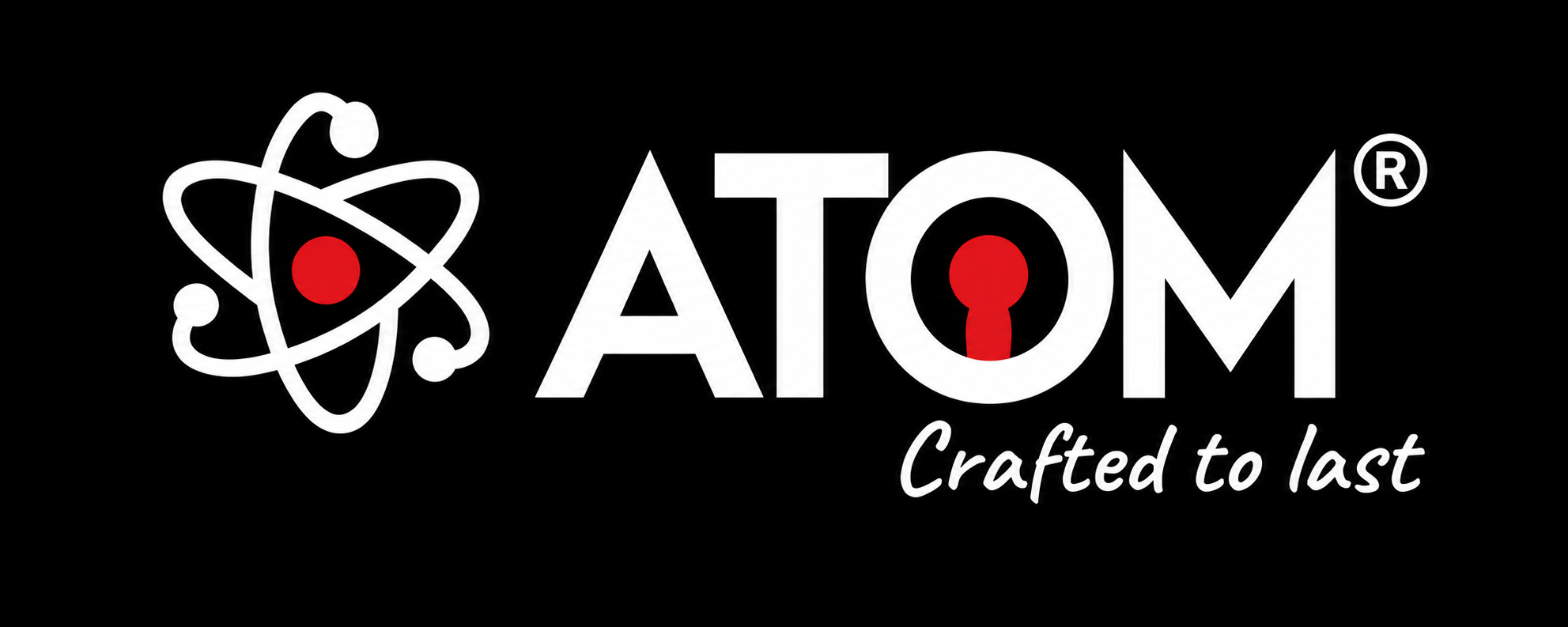 ATOM — Crafted to last